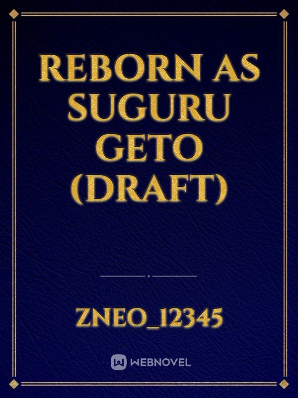 Reborn as suguru geto (draft)