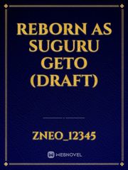 Reborn as suguru geto (draft) Book