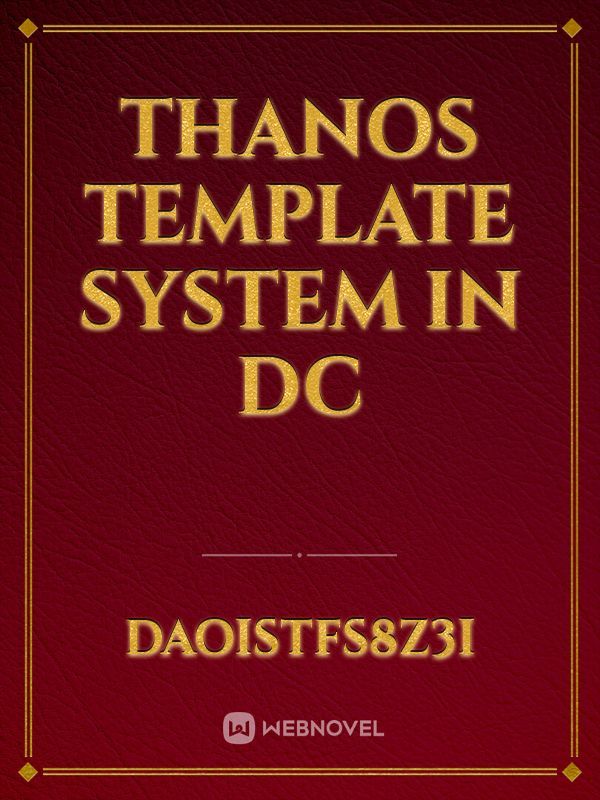 Thanos template system in dc