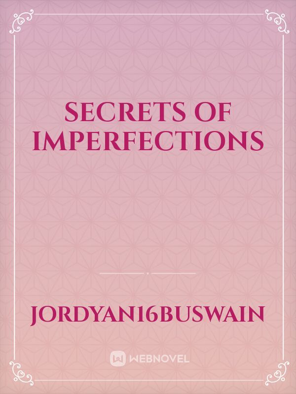 Secrets of Imperfections