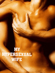 My Hypersexual Wife Book