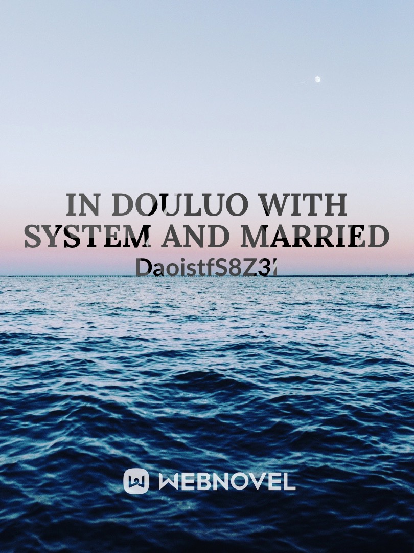 In douluo with system and married Book
