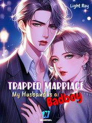 Trapped Marriage: My Husband is a BAD BOY Book