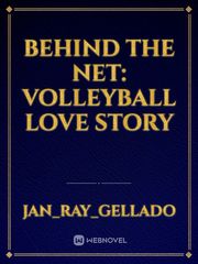 BEHIND THE NET: VOLLEYBALL LOVE STORY Book