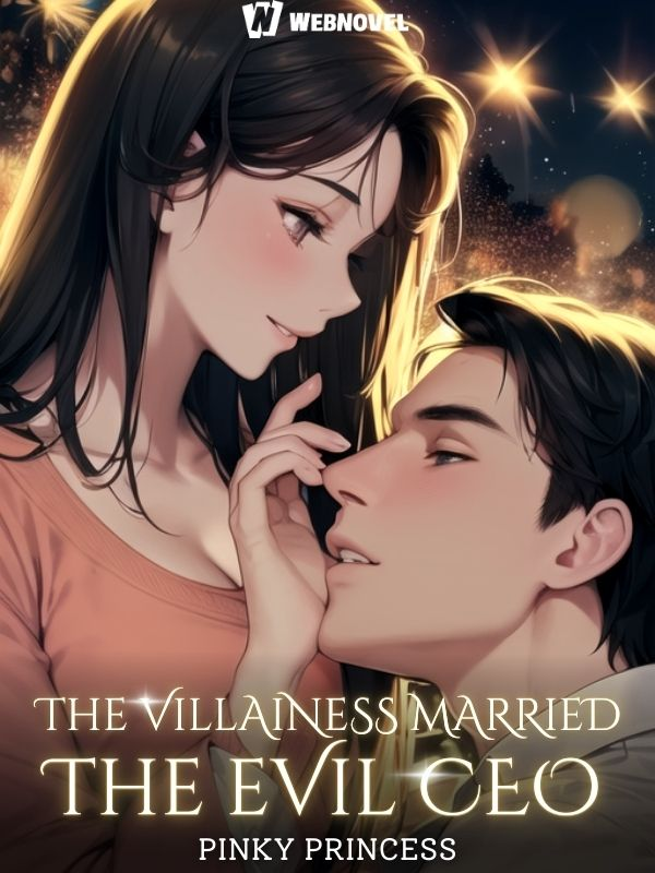 The Villainess Married The Evil CEO