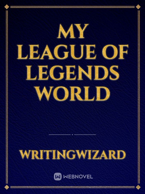 MY LEAGUE OF LEGENDS WORLD Book