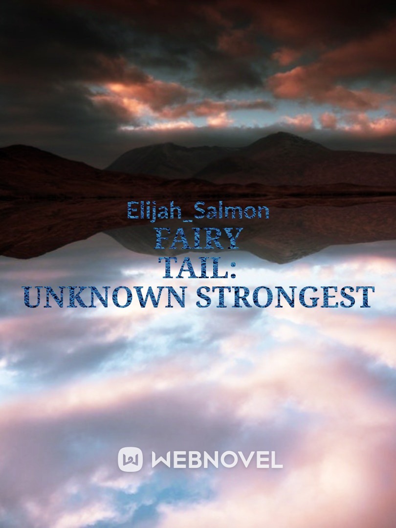 Futa/GL Fairy Tail: Unknown Strongest