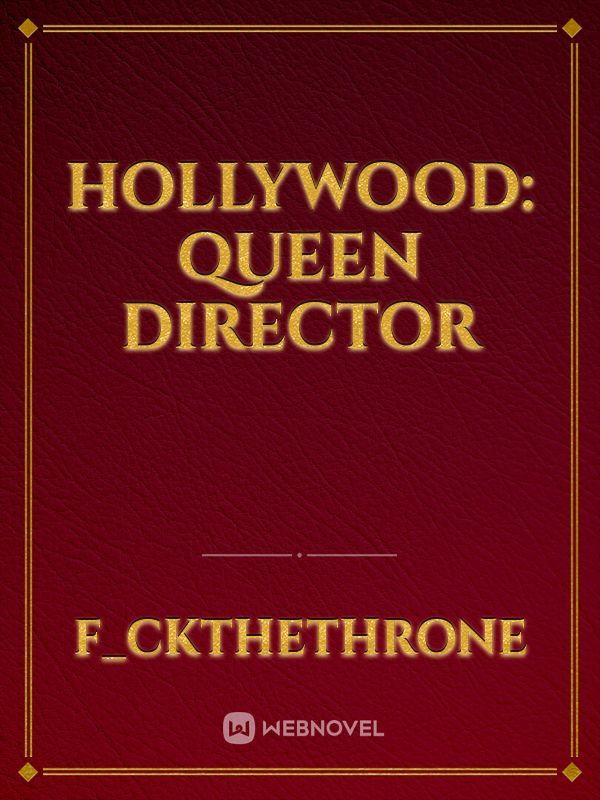 Hollywood: Queen Director