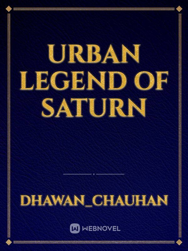Urban Legend of Saturn