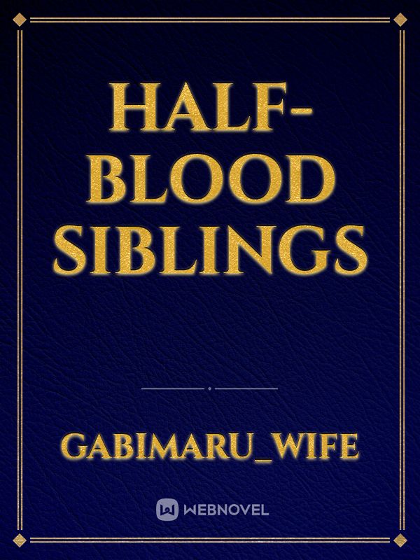Half-blood siblings Book