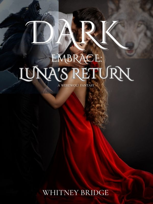 DARK EMBRACE: LUNA'S RETURN