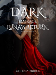 DARK EMBRACE: LUNA'S RETURN Book