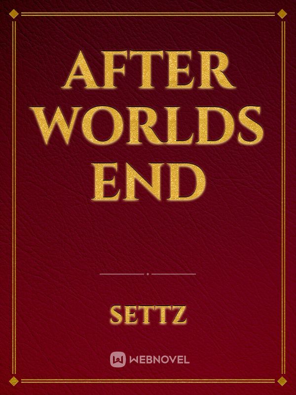 After Worlds End