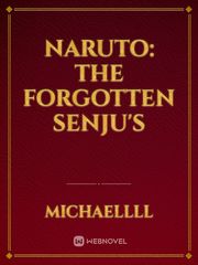 Naruto: The forgotten Senju's Book