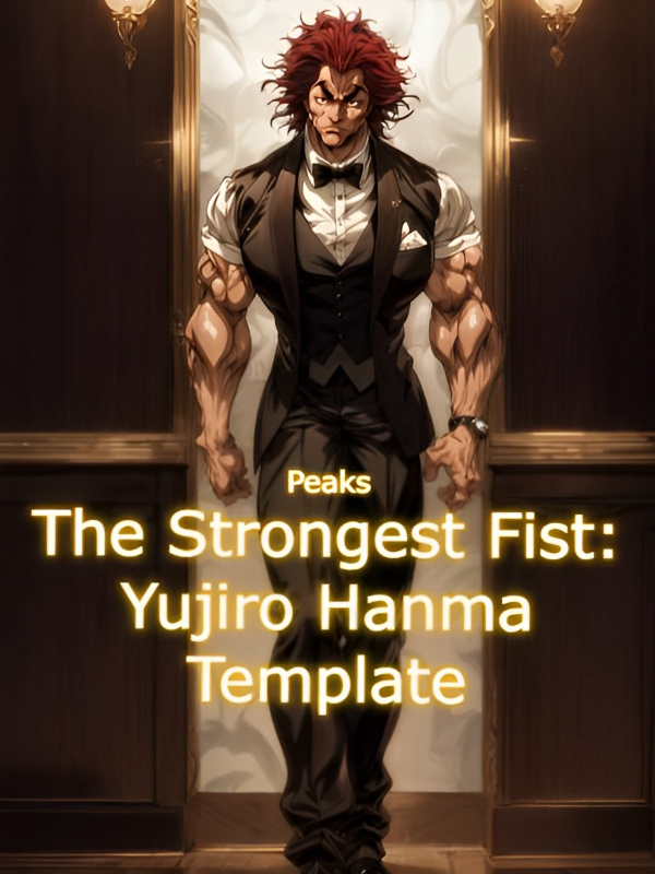 The Strongest Fist: Yujiro Hanma Template