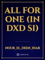 All for one 
(In DXD si) Book