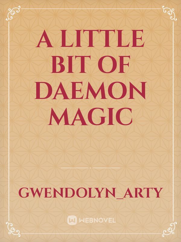 A little bit of Daemon magic