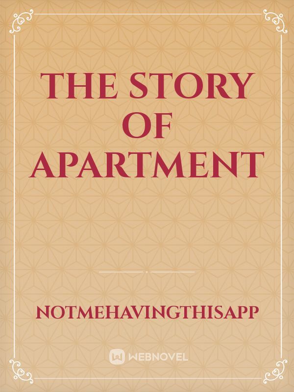 The Story of Apartment