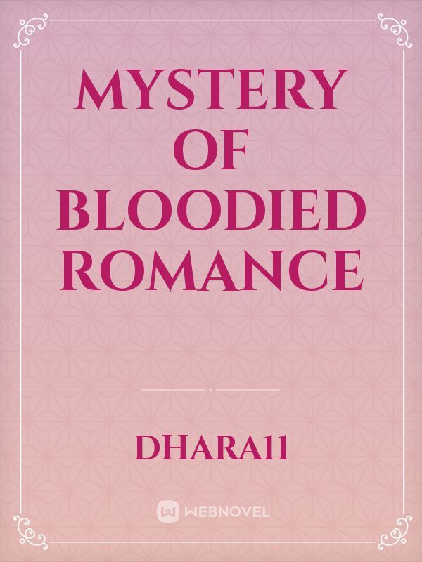 Mystery of bloodied romance
