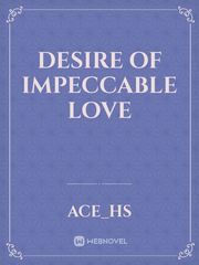 Desire of Impeccable Love Book