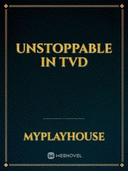 Unstoppable in TVD Book