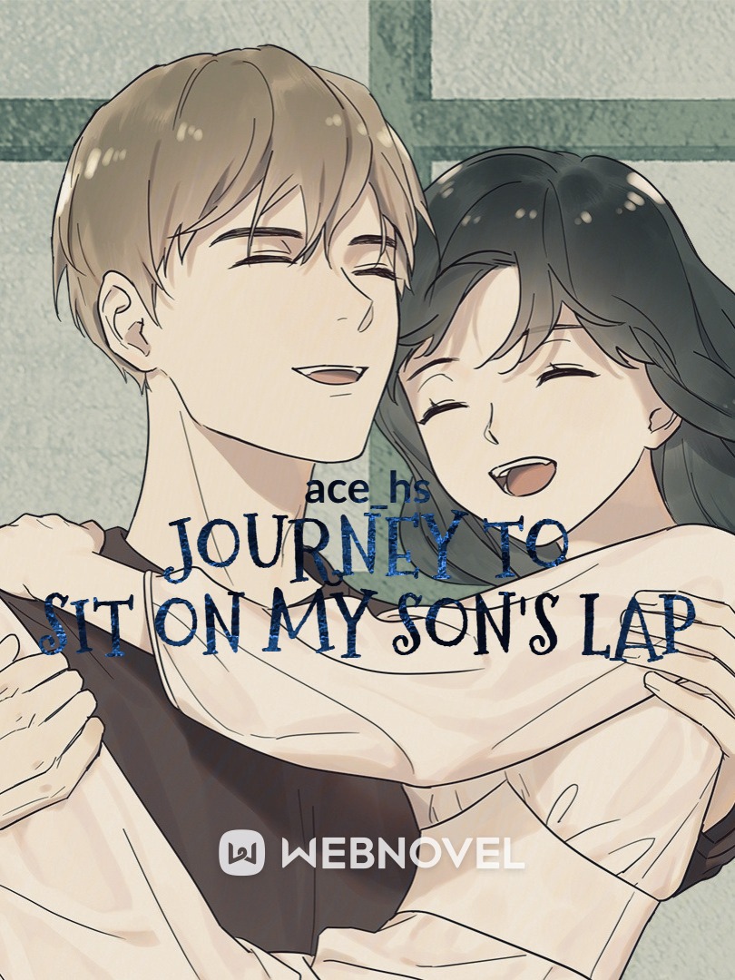 Journey to Sit on my son's Lap