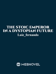 the stoic emperor in a dystopian future Book