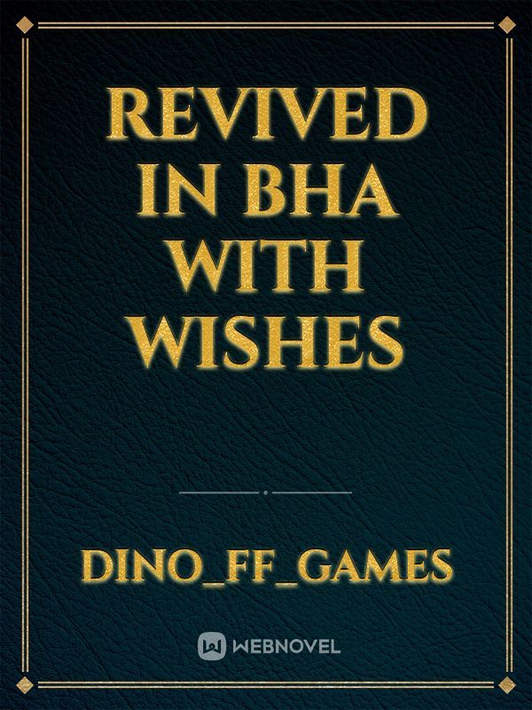 revived in BHA with wishes