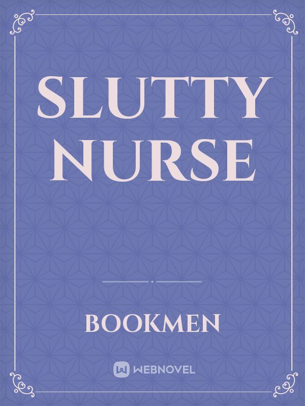 Slutty Nurse