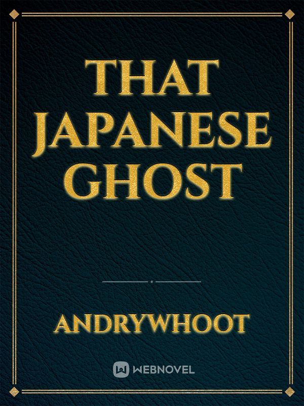 That Japanese Ghost