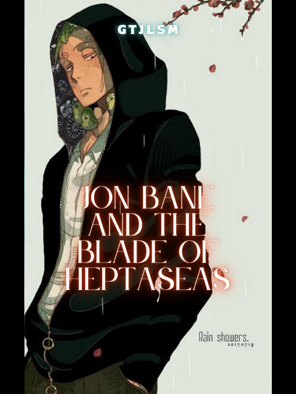 Jon Bane and the Blade of Heptaseas