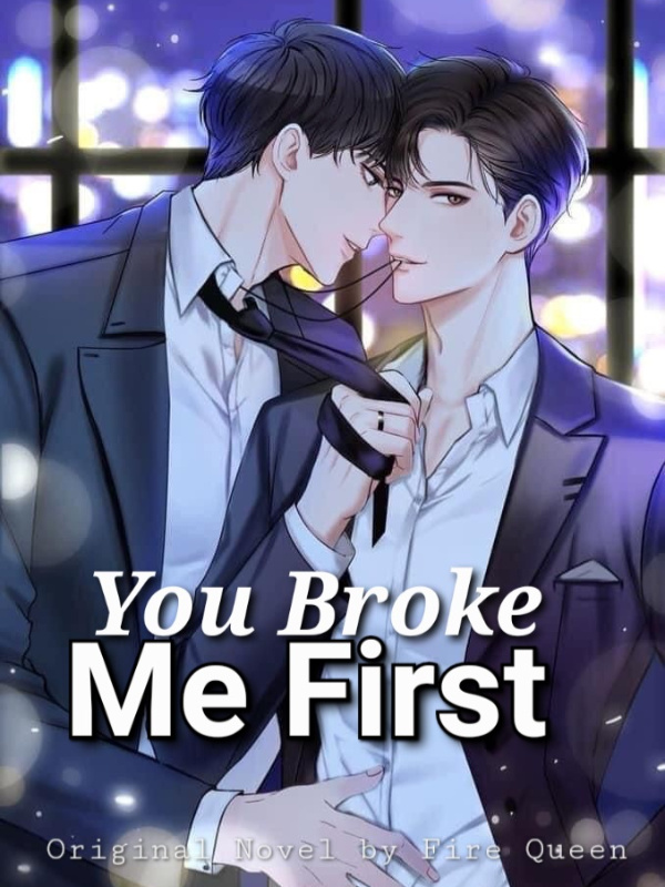 You Broke Me First (completed)