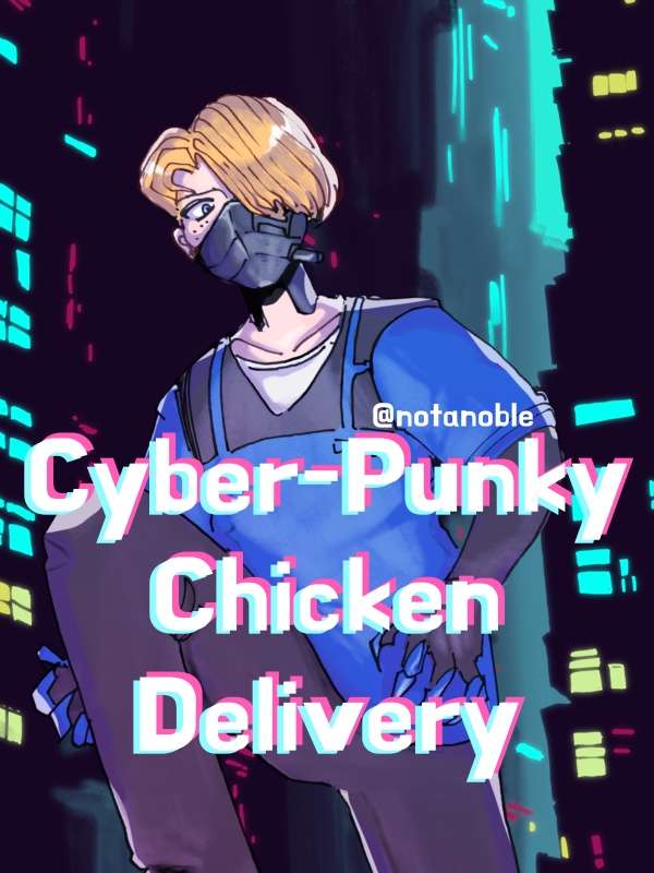 Cyber-Punky Chicken Delivery
