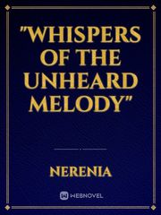 "Whispers of the Unheard Melody" Book