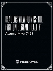 Readers Viewpoints: The Fiction Became Reality Book