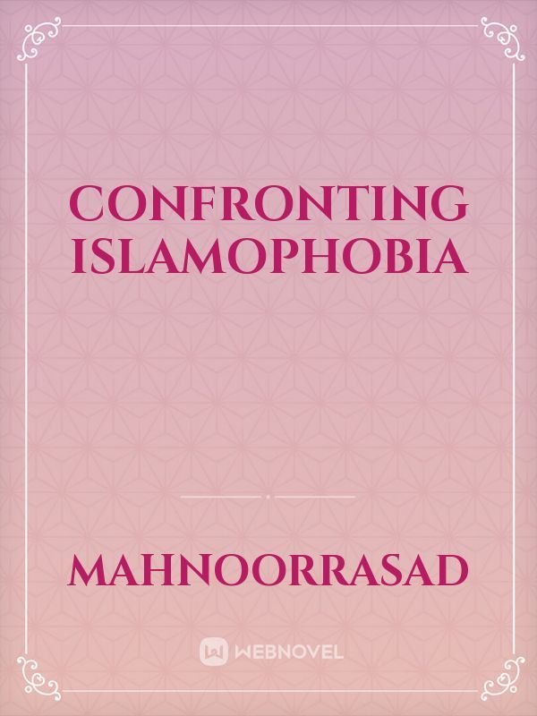 CONFRONTING ISLAMOPHOBIA
