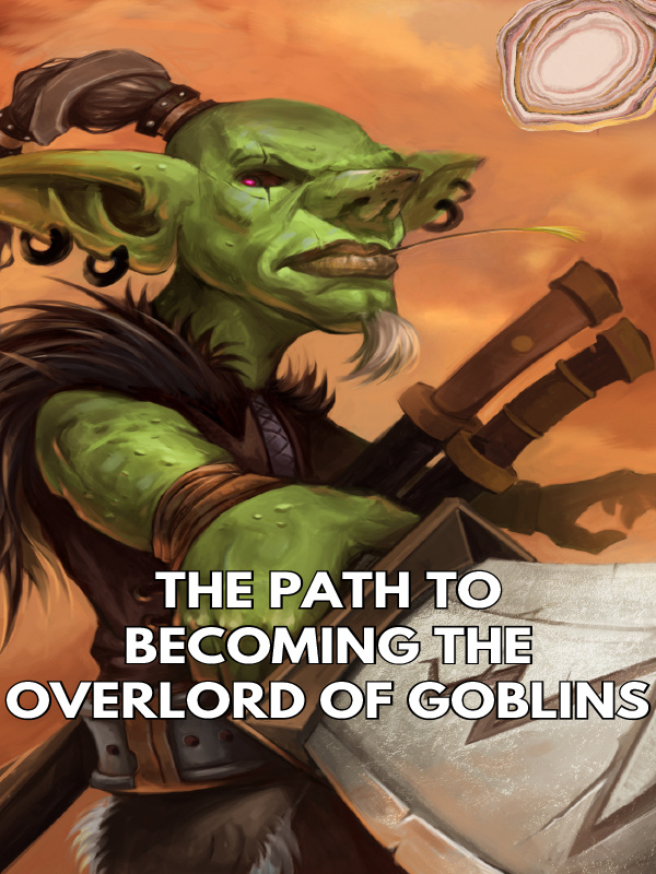 The Path to Becoming the Overlord of Goblins