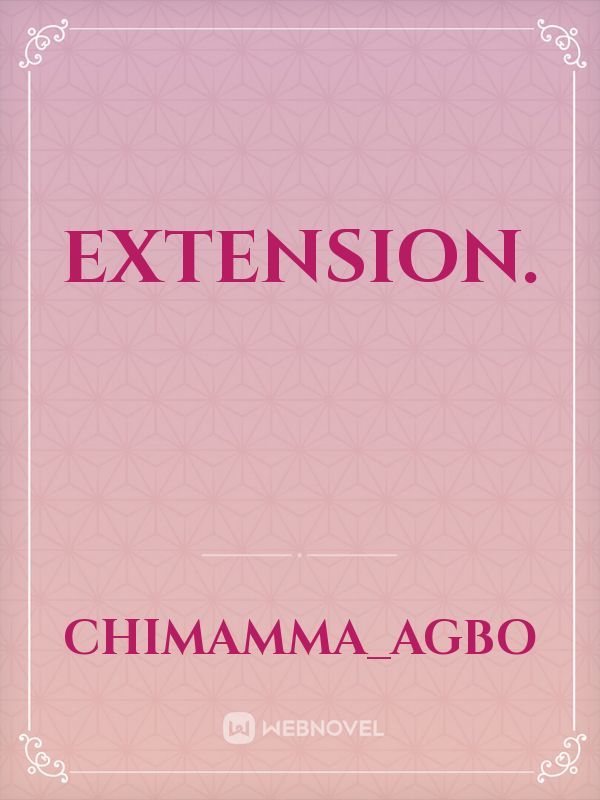Extension.