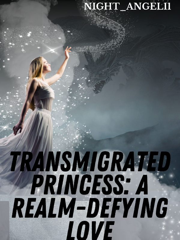 Transmigrated Princess: A Realm-Defying Love