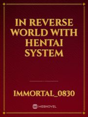 In Reverse World With hentai System Book