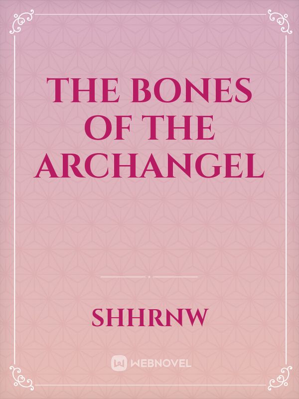The Bones of the Archangel Book