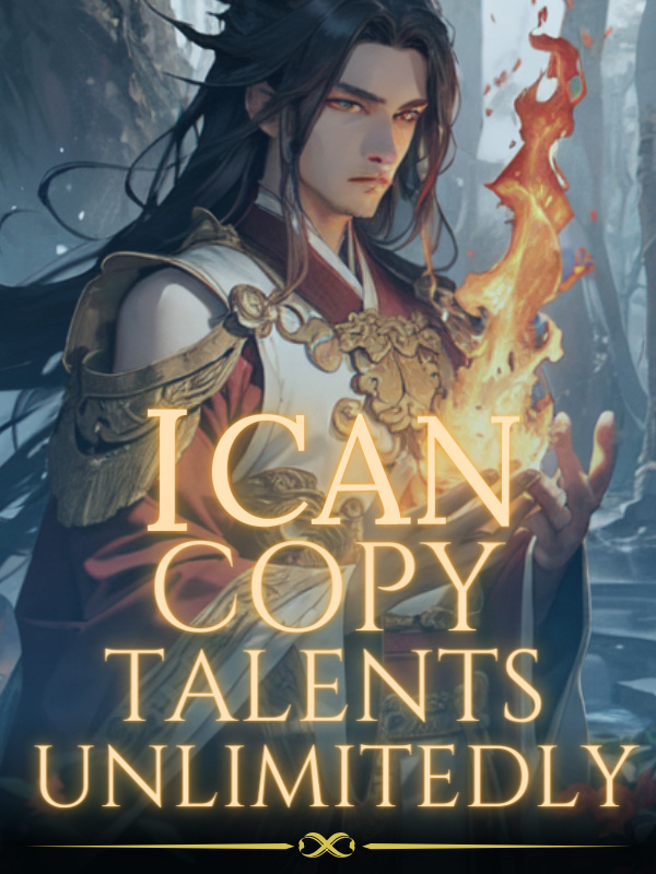 I Can Copy Talents Unlimitedly Book