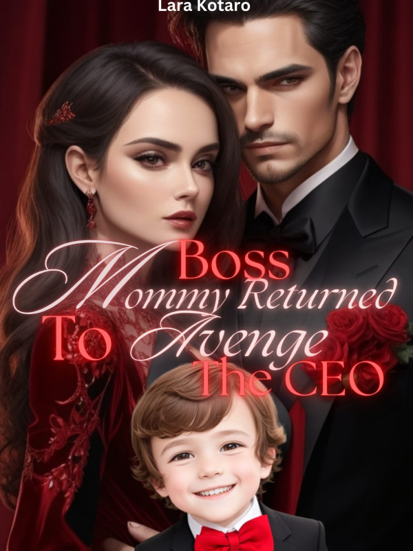 Boss Mommy Returned To Avenge The CEO Book