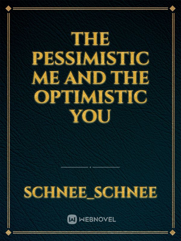 The Pessimistic Me And The Optimistic You Book