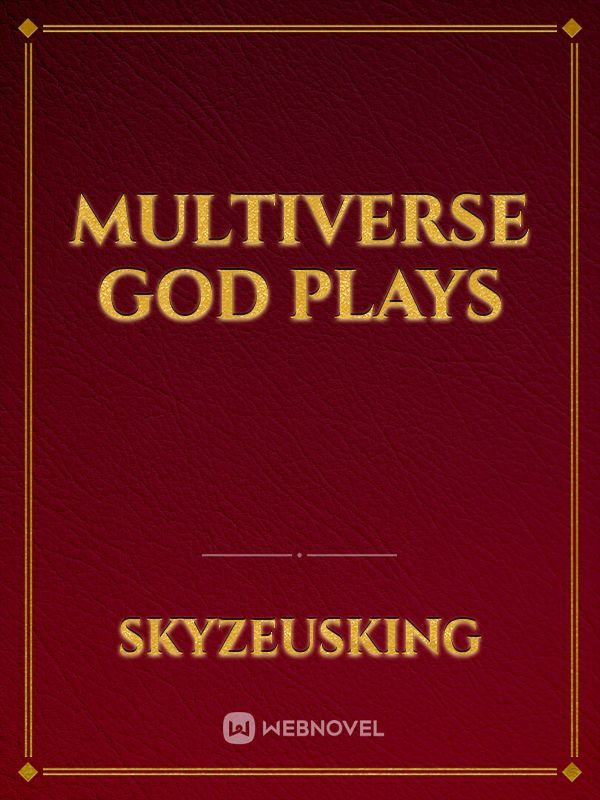 Multiverse God plays