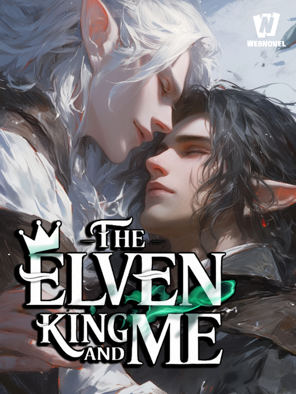 The Elven King And Me