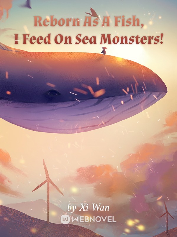 Reborn As A Fish, I Feed On Sea Monsters!