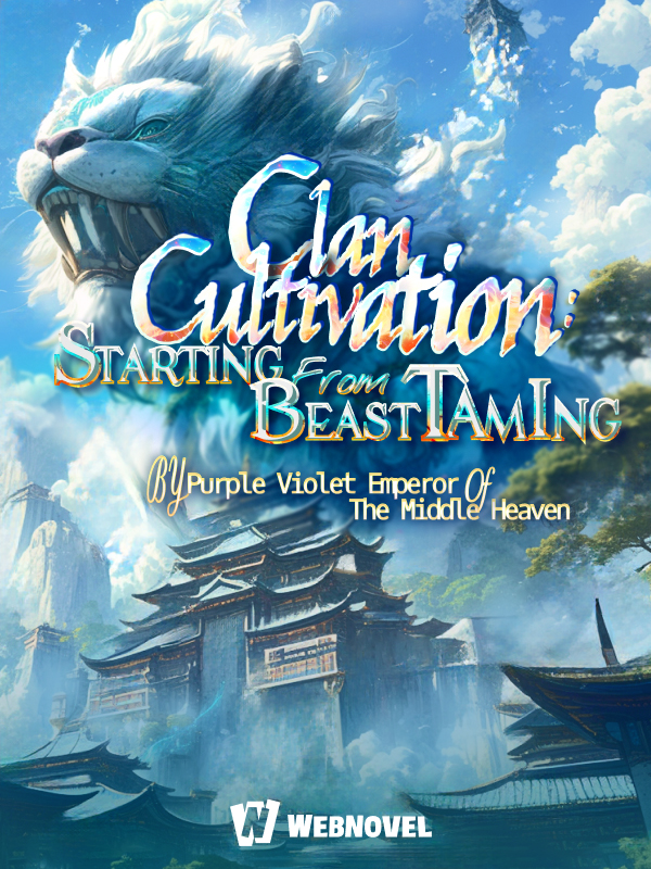Clan Cultivation: Starting from Beast Taming