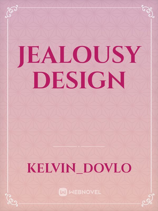 Jealousy Design