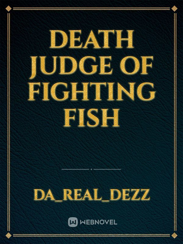 Death Judge Of Fighting Fish